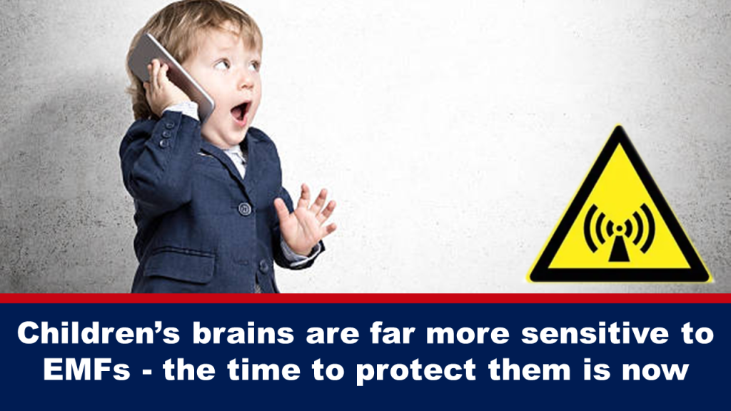 Children’s brains are far more sensitive to EMFs – the time to protect them is now
